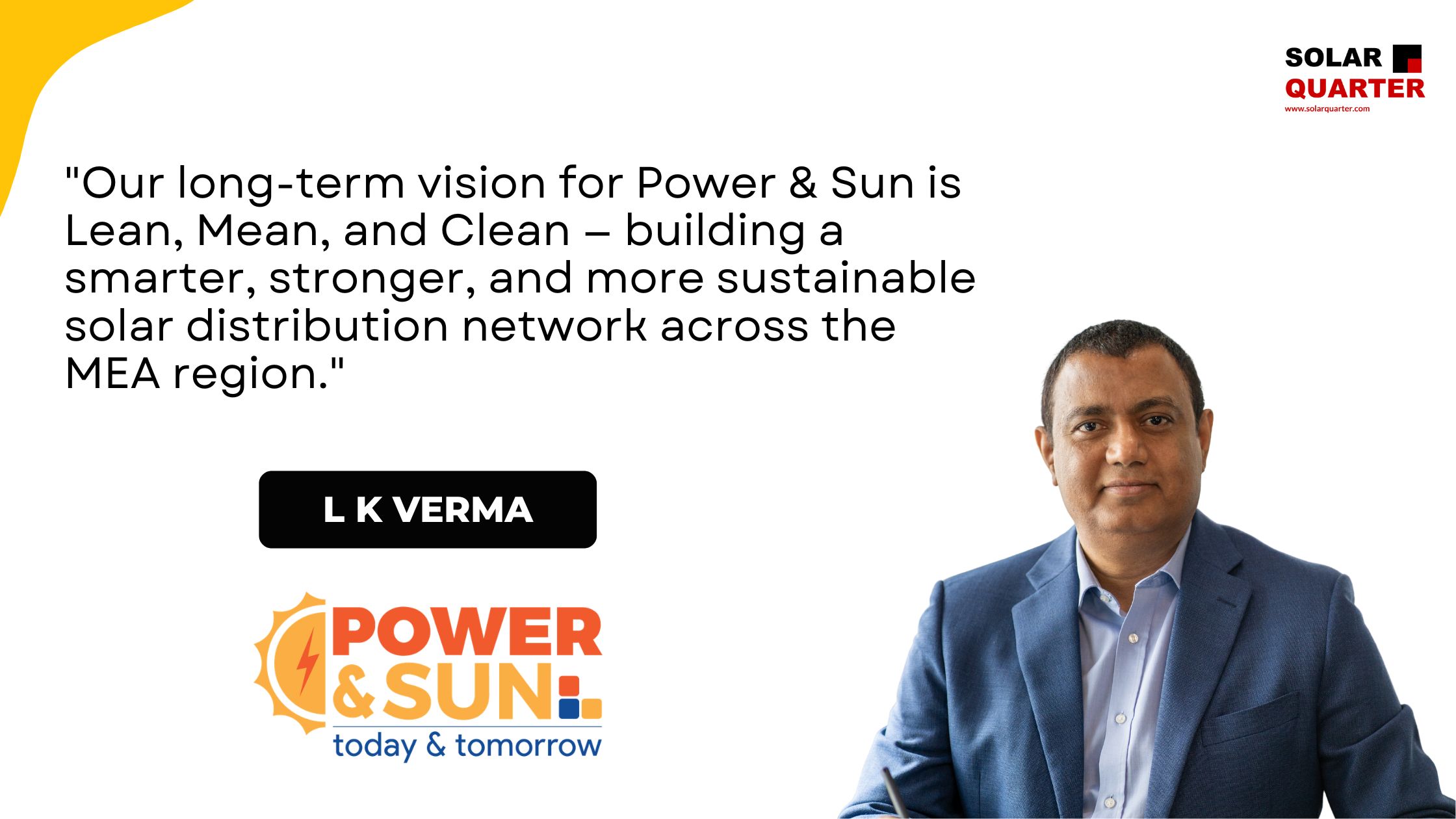 Driving MEA's Green Transition: Inside Power & Sun's ‘Lean, Mean, and Clean' Strategy – L K Verma, Managing Director